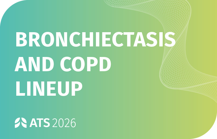 Bronchiectasis and COPD Lineup at ATS 2026 Orlando